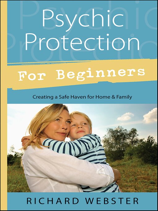 Title details for Psychic Protection for Beginners by Richard Webster - Wait list